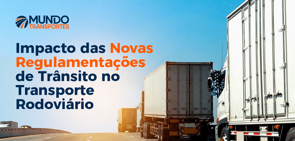 Impacto das Novas Regulamentações de Trânsito no Transporte Rodoviário