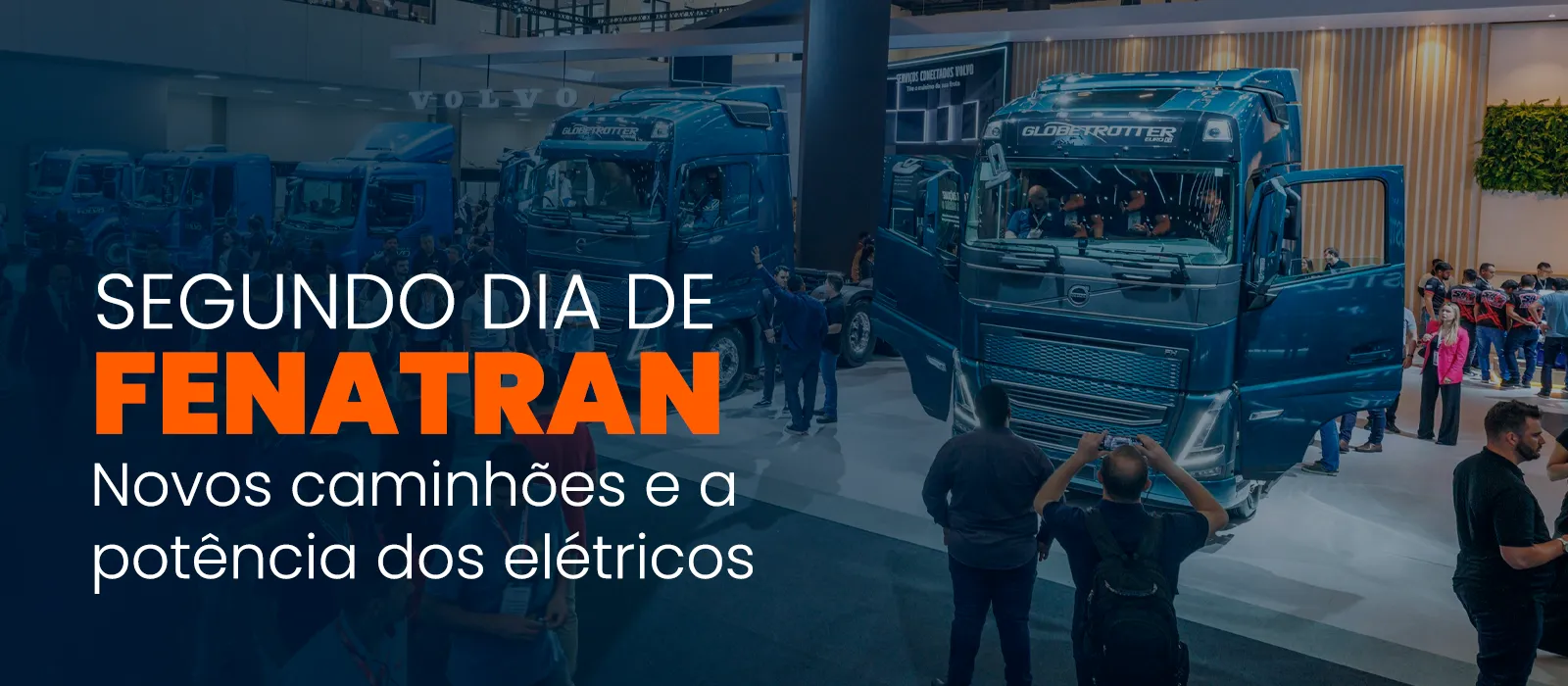 Segundo dia de Fenatran: novos caminhões e a potência dos elétricos